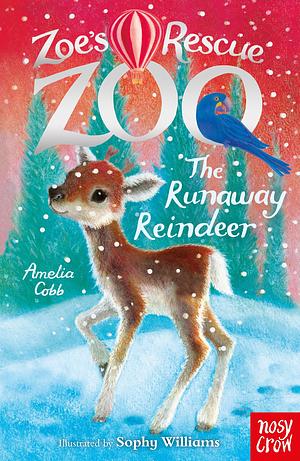 The Runaway Reindeer by Amelia Cobb