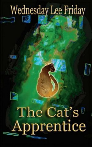 The Cat's Apprentice by Wednesday Lee Friday