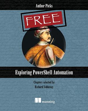 Exploring PowerShell Automation by Richard Siddaway