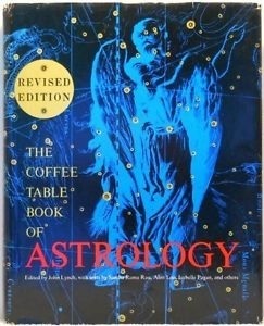 The Coffee Table Book of Astrology by John Lynch