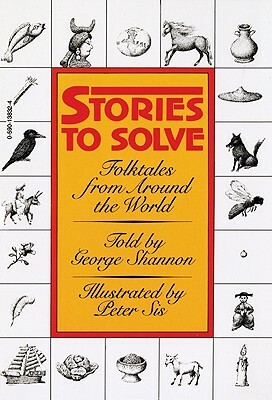 Stories to Solve: Folktales from Around the World by George Shannon