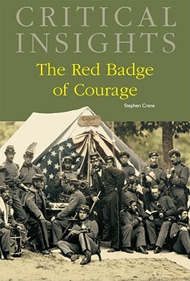 Critical Insights: The Red Badge of Courage: Print Purchase Includes Free Online Access by 