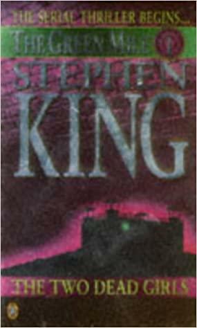 The Green Mile 1: The Two Dead Girls by Stephen King