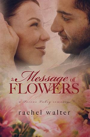 A Message of Flowers by Rachel Walter
