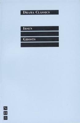 Ghosts by Henrik Ibsen