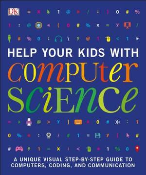 Help Your Kids with Computer Science by D.K. Publishing