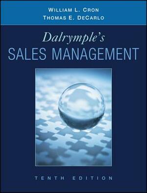 Dalrymple's Sales Management: Concepts and Cases by Thomas E. DeCarlo, William L. Cron