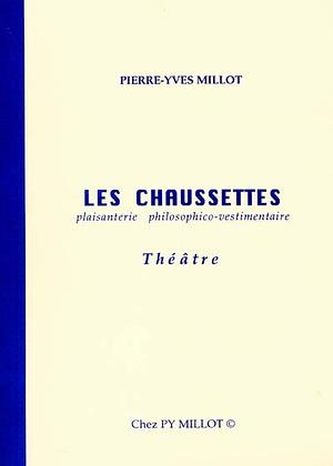 Les chaussettes: plaisanterie philosophico-vestimentaire by Pierre-Yves Millot