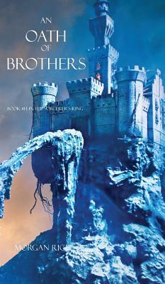 An Oath of Brothers (Book #14 in the Sorcerer's Ring) by Morgan Rice