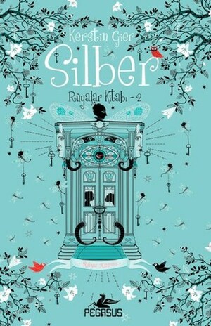 Silber: Rüya Kapısı by Kerstin Gier