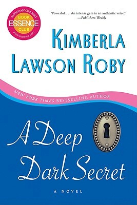 A Deep Dark Secret by Kimberla Lawson Roby