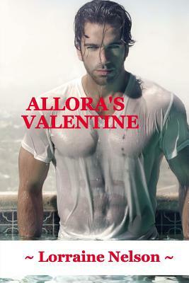 Allora's Valentine by Lorraine Nelson
