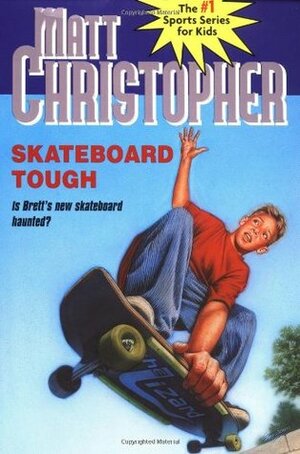 Skateboard Tough by Matt Christopher, Paul Casale