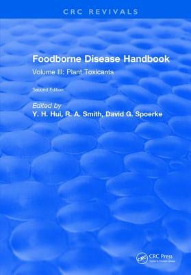 Foodborne Disease Handbook, Second Edition: Volume III: Plant Toxicants by Y. H. Hui