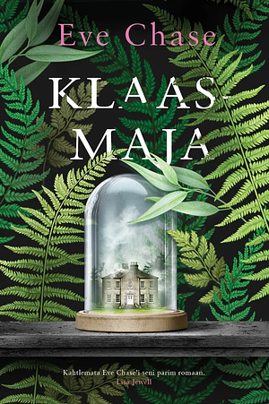 Klaasmaja by Eve Chase