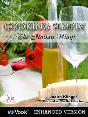 Cooking Simply: The Italian Way! Kindle Edition with Audio/Video by Judith Klinger