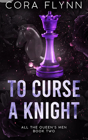 To Curse a Knight by Cora Flynn