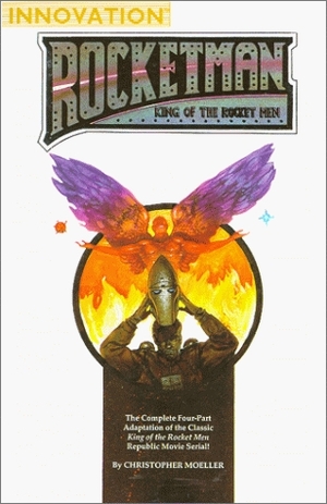 Rocketman: King Of The Rocket Men by Christopher Moeller