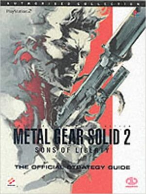Metal Gear Solid 2: The Official Strategy Guide by Dan Birlew