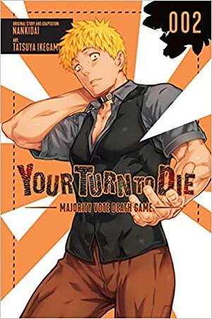 Your Turn to Die: Majority Vote Death Game, Vol. 2 by Tatsuya Ikegami, Nankidai