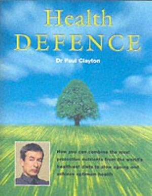 Health Defence by Paul Clayton