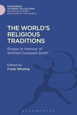 The World's Religious Traditions: Current Perspectives in Religious Studies by 