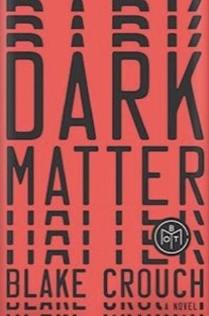 Dark Matter by Blake Crouch