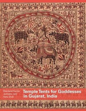 Temple Tents for Goddesses in Gujarat, India by Eberhard Fischer