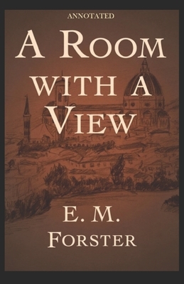 A Room with a View Annotated by E.M. Forster