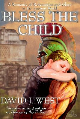 Bless The Child by David J. West