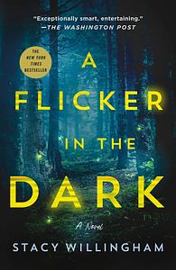 A Flicker in the Dark by Stacy Willingham