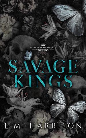 Savage Kings by L.M. Harrison