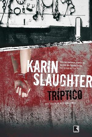 Tríptico by Karin Slaughter