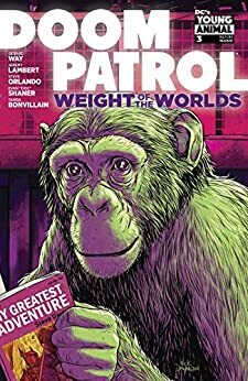 Doom Patrol: Weight of the Worlds #3 by Steve Orlando, Jeremy Lambert, Gerard Way, Evan Doc Shaner, Nick Derington