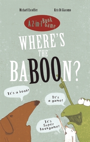 Where's the BaBOOn? by Kris Di Giacomo, Michaël Escoffier