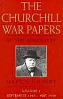 The Churchill War Papers, Volume 1 by Martin Gilbert, Winston Churchill