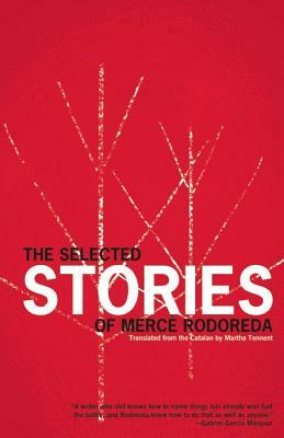 The Selected Stories of Merce Rodoreda by Mercè Rodoreda