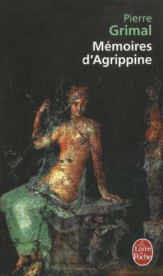 Memoires D Agrippine by Pierre Grimal