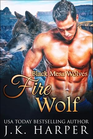 Fire Wolf by J.K. Harper