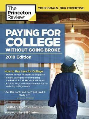 Paying for College Without Going Broke, 2018 Edition: How to Pay Less for College by Kalman Chany, Princeton Review