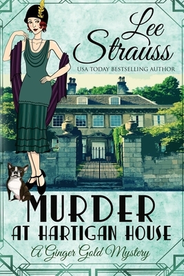 Murder at Hartigan House: a cozy historical mystery by Lee Strauss