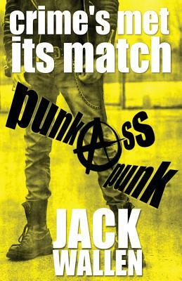 Punk Ass Punk by Jack Wallen