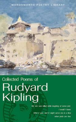 The Collected Poems of Rudyard Kipling by Rudyard Kipling