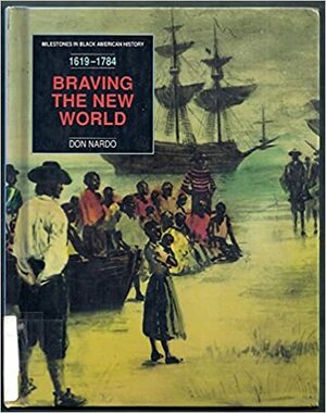 Braving the New World by Don Nardo, Martin Luther King Jr.