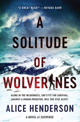 A Solitude of Wolverines by Alice Henderson