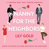 Nanny for the Neighbors by Lily Gold