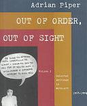 Out of Order, Out of Sight, Volumes 1-2 by Adrian Piper