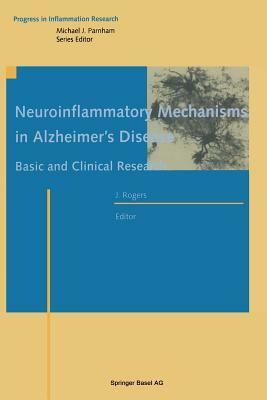 Neuroinflammatory Mechanisms in Alzheimer's Disease: Basic and Clinical Research by 