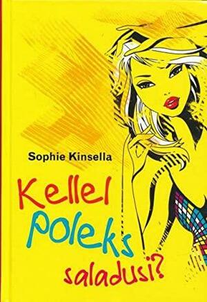 Kellel poleks saladusi? by Reet Helm, Sophie Kinsella, Ester Saaret