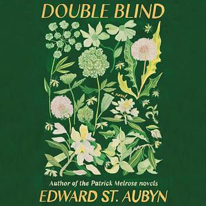 Double Blind by Edward St Aubyn